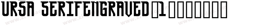 Ursa SerifEngraved(1)字体转换